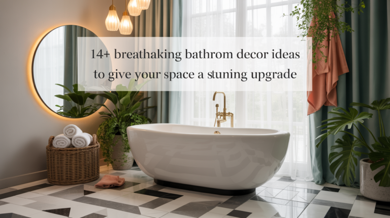 14+ Breathtaking Bathroom Decor Ideas to Give Your Space a Stunning Upgrade