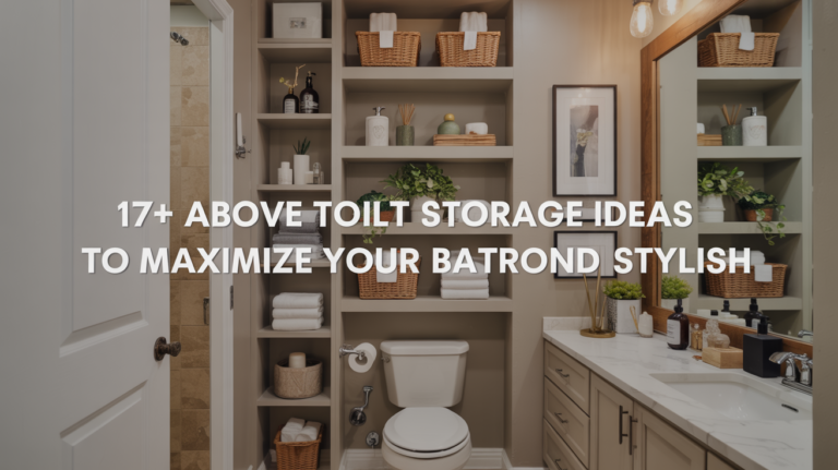 17+ Above Toilet Storage Ideas to Maximize Your Bathroom Space