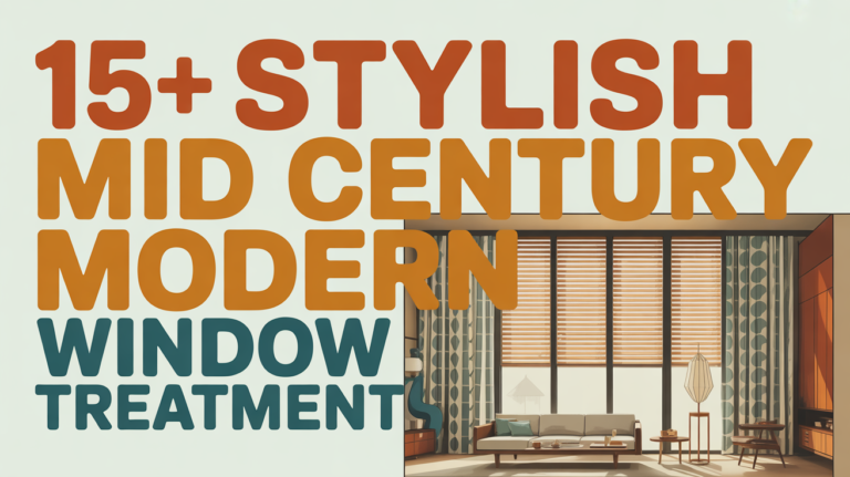 15+ Stylish Mid Century Modern Window Treatments