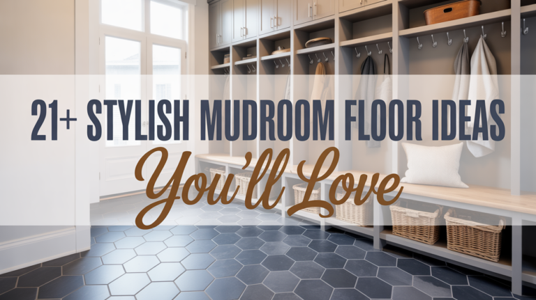 21+ Stylish Mudroom Floor Ideas You’ll Love
