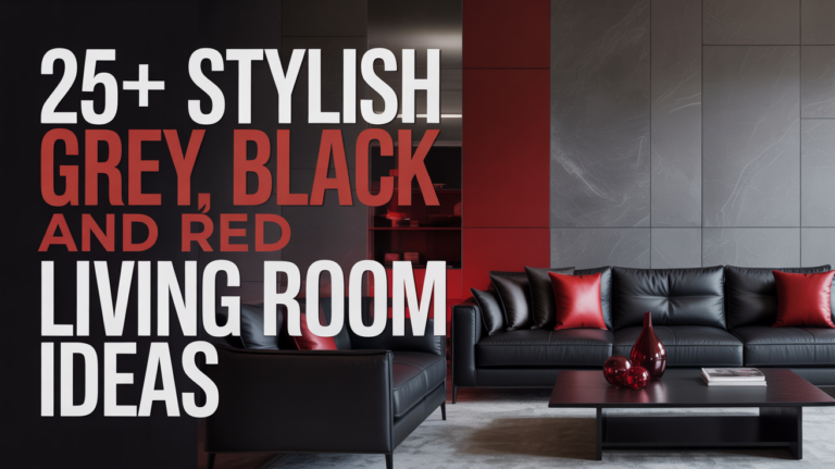 25+ Stylish Grey Black and Red Living Room Ideas