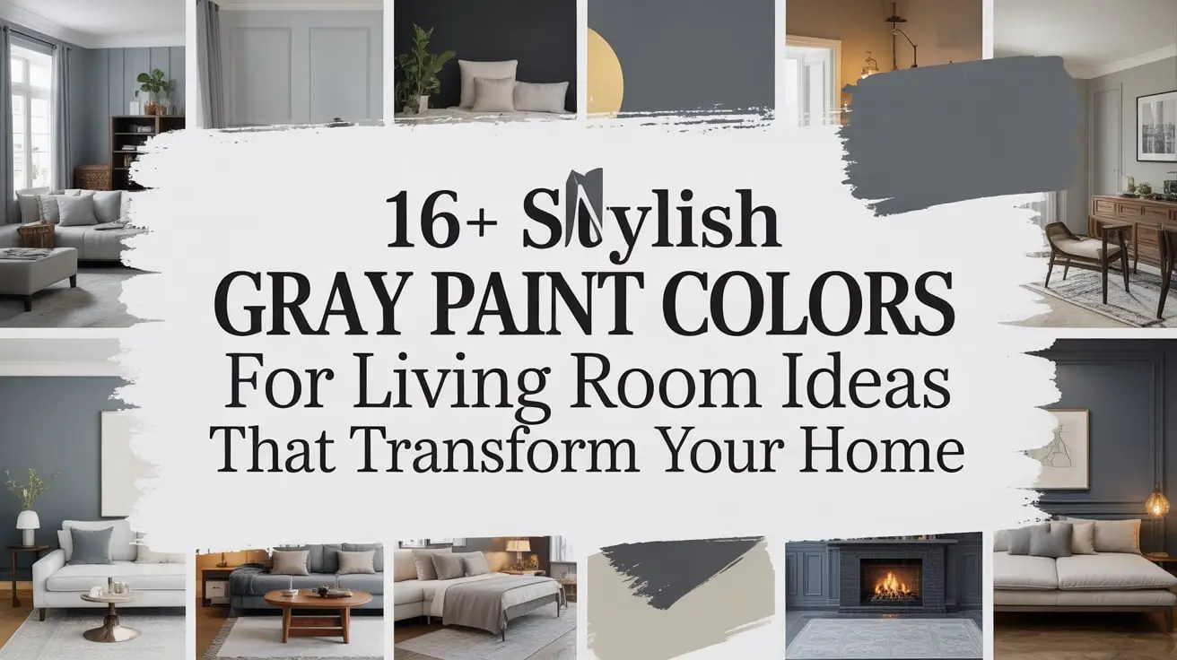 16+ Stylish Gray Paint Colors for Living Room Ideas That Transform Your Home