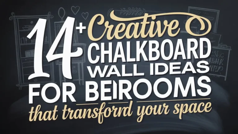 14+ Creative Chalkboard Wall Ideas for Bedrooms That Transform Your Space