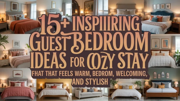15+ Inspiring Guest Bedroom Ideas for a Cozy Stay That Feels Warm, Welcoming, and Stylish