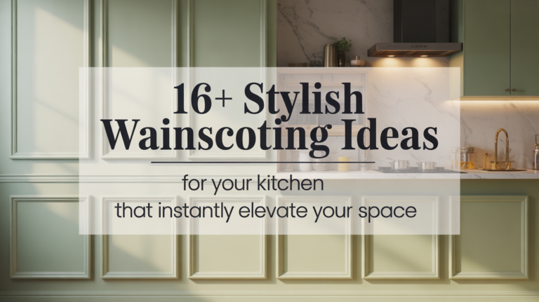 16+ Stylish Wainscoting Ideas for Your Kitchen That Instantly Elevate Your Space