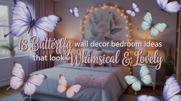 18 Butterfly Wall Decor Bedroom Ideas That Look Whimsical & Lovely